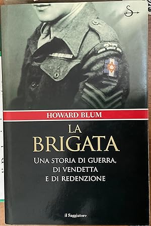 La Brigata. Una storia di guerra, di vendetta e di redenzione