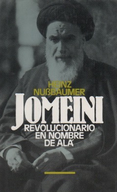 Bild des Verkufers fr Jomeini. Revolucionario en nombre de Al . zum Verkauf von Librera Astarloa