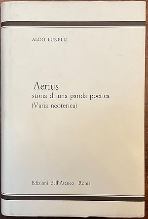 Aerius, storia di una parola poetica (Varia neoterica)