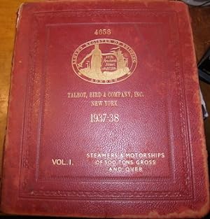 Lloyd's Register Of Shipping. Talbot, Bird & Company, Inc. New York. 1937-38. 4658. Volume I. Ste...