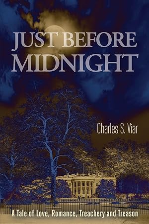 Image du vendeur pour Just Before Midnight: A Tale of Love, Romance, Treachery and Treason mis en vente par Reliant Bookstore