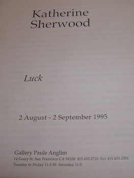 Imagen del vendedor de Katherine Sherwood. Luck. 2 August - 2 September 1995. a la venta por Wittenborn Art Books