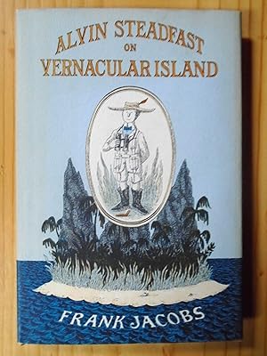ALVIN STEADFSAST ON VERNACULAR ISLAND