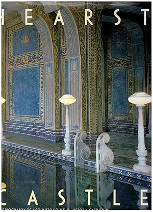 Hearst Castle: The Biography of a Country House