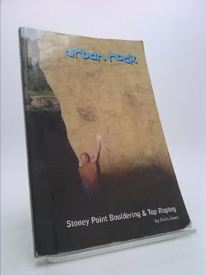 Bild des Verkufers fr Urban Rock: Stoney Point Bouldering & Top Roping zum Verkauf von ThriftBooksVintage