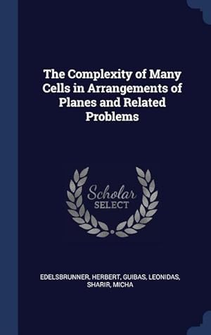 Image du vendeur pour The Complexity of Many Cells in Arrangements of Planes and Related Problems mis en vente par moluna