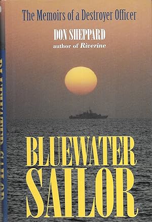 Bluewater Sailor: The Memoirs of a Destroyer Officer