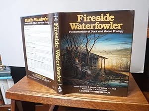 Bild des Verkufers fr Fireside Waterfowler: Fundamentals of Duck and Goose Ecology (A Ducks Unlimited Book) zum Verkauf von Old Scrolls Book Shop