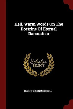 Seller image for Hell, Warm Words On The Doctrine Of Eternal Damnation for sale by moluna