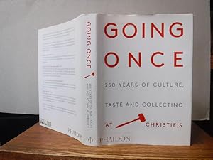 Going Once: 250 Years of Culture, Taste and Collecting at Christie's