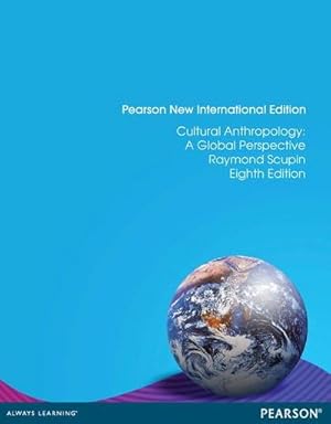 Imagen del vendedor de Cultural Anthropology: A Global Perspective : Pearson New International Edition a la venta por AHA-BUCH GmbH