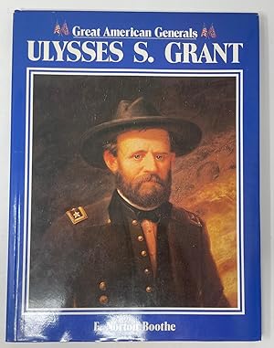 Seller image for Great American Generals Ulysses S. Grant for sale by Churchill Galleries