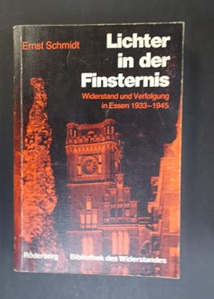 Bild des Verkufers fr Lichter in der Finsternis Widerstand und Verfolgung in Essen 1933 - 1945 zum Verkauf von Antiquariat Strter