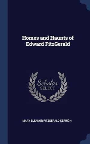 Bild des Verkufers fr Homes and Haunts of Edward FitzGerald zum Verkauf von moluna