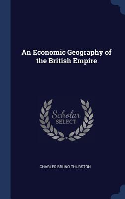 Bild des Verkufers fr An Economic Geography of the British Empire zum Verkauf von moluna