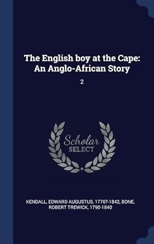 Image du vendeur pour The English boy at the Cape: An Anglo-African Story: 2 mis en vente par moluna