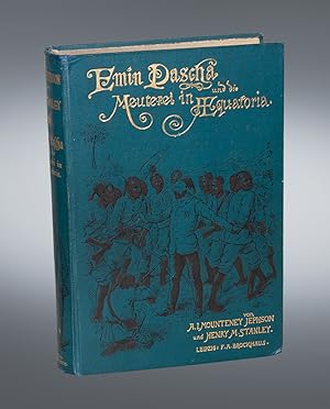 Bild des Verkufers fr Emin Pascha und die Meuterei in Aequatoria. Neunmonatlicher Aufenthalt und Gefangenschaft in der letzten der Sudan-Provinzen. Autorisierte deutsche Ausgabe. Aus dem Englischen von H.v.Wobeser. zum Verkauf von Antiquariat An der Rott Oswald Eigl