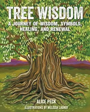 Bild des Verkufers fr Tree Wisdom : A Journey of Wisdom, Symbols, Healing, and Renewal zum Verkauf von AHA-BUCH GmbH