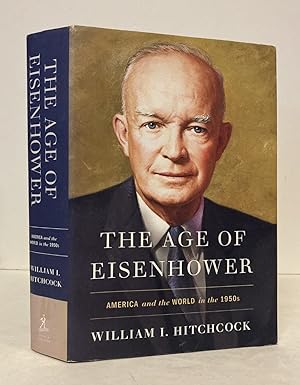 Imagen del vendedor de The Age of Eisenhower: America and the World in the 1950s a la venta por Peninsula Books
