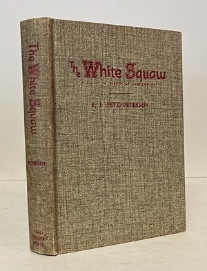 The White Squaw, A Sequal to North of Saginaw Bay