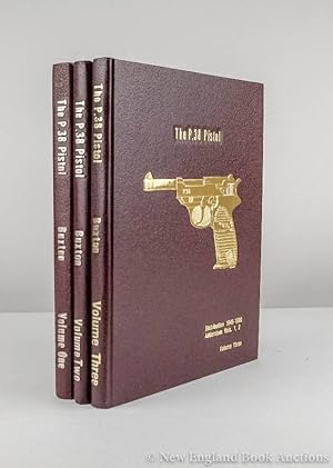 Seller image for The P.38 Pistol (complete three volume set) Vol. I: The Walther Pistols 1930-1945; Vol. II: The Contract Pistols 1940-1945; Vol. III: International Distribution Post 1945 Addendum to Volumes 1 and 2 for sale by David Foley Sporting Books