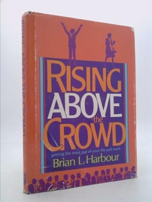 Bild des Verkufers fr Rising Above the Crowd zum Verkauf von ThriftBooksVintage