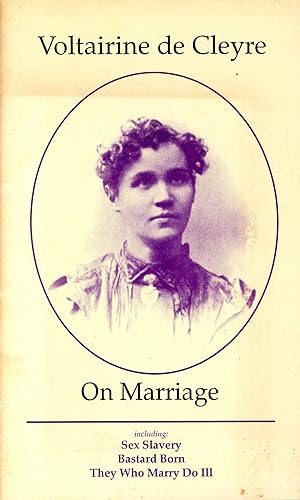 Bild des Verkufers fr On Marriage: Including Sex Slavery, Bastard Born, and They Who Marry Do Ill zum Verkauf von Bagatelle Books, IOBA