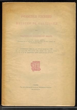 Bild des Verkufers fr Francisco Pacheco, maestro de Velzquez. Conferencia leda el da 29 de marzo de 1922 en la sala de Velzquez del Museo del Prado, ante S.A.R. El Serensimo Prncipe de Asturias. zum Verkauf von La Librera, Iberoamerikan. Buchhandlung