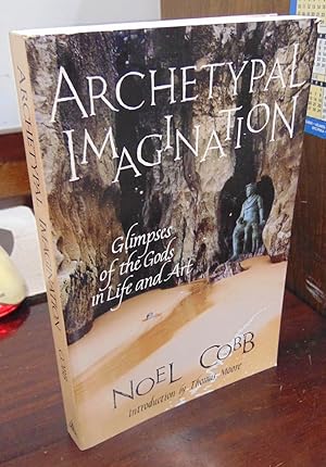 Imagen del vendedor de Archetypal Imagination: Glimpses of the Gods in Life and Art a la venta por Atlantic Bookshop
