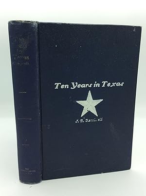 Seller image for TEN YEARS IN TEXAS for sale by Kubik Fine Books Ltd., ABAA