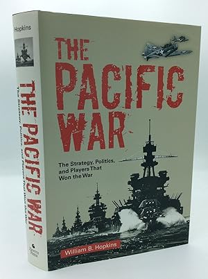 Seller image for THE PACIFIC WAR: The Strategy, Politics, and Players that Won the War for sale by Kubik Fine Books Ltd., ABAA