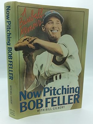 Seller image for NOW PITCHING, BOB FELLER for sale by Kubik Fine Books Ltd., ABAA