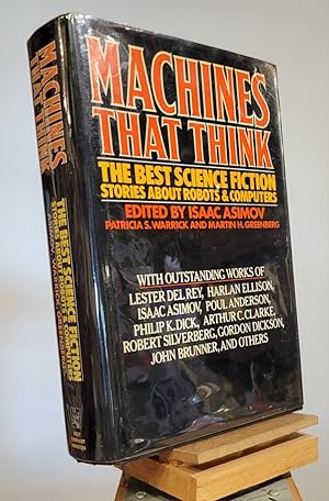 Bild des Verkufers fr Machines That Think: The Best Science Fiction Stories About Robots and Computers zum Verkauf von Henniker Book Farm and Gifts