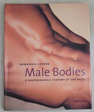 Imagen del vendedor de Male Bodies: A Photographic History of the Nude a la venta por Dennis Holzman Antiques