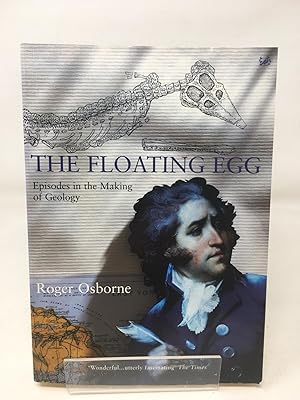Seller image for The Floating Egg: Episodes in the Making of Geology for sale by Cambridge Recycled Books