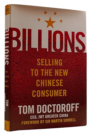 Image du vendeur pour BILLIONS: SELLING TO THE NEW CHINESE CONSUMER mis en vente par Rare Book Cellar