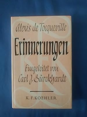 Image du vendeur pour Erinnerungen. Alexis de Tocqueville. bers. von Dirk Forster. Mit e. Einl. von Carl J. Burckhardt mis en vente par Antiquariat BehnkeBuch