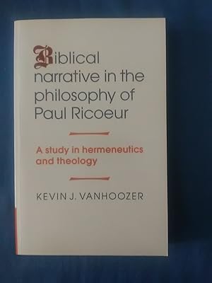 Bild des Verkufers fr Biblical Narrative in the Philosophy of Paul Ricoeur : A Study in Hermeneutics and Theology. zum Verkauf von Antiquariat BehnkeBuch