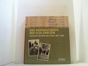 Das Haushaltsbuch der Elsa Chotzen. Schicksal einer jüdischen Familie 1937-1946.