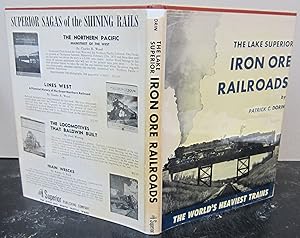 The Lake Superior Iron Ore Railroads : The World's Heaviest Train