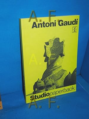 Seller image for Antoni Gaud von Xavier Gell. [Aus d. Span. bers. von Hans Leopold Davi] / Studio-Paperback for sale by Antiquarische Fundgrube e.U.