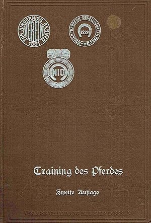 Seller image for Training des Pferdes fr Sport-, Zucht- und Gebrauchszweck. for sale by Antiquariat Bernhardt