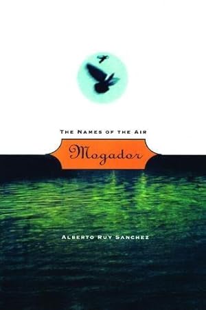 Seller image for Mogador: The Names of the Air for sale by WeBuyBooks