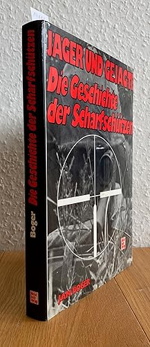 Bild des Verkufers fr Jger und Gejagte. Die Geschichte der Scharfschtzen. zum Verkauf von Antiquariat Hartmann