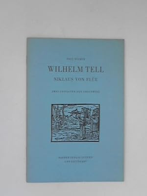 Seller image for Wilhelm Tell, Niklaus von Fle: Zwei Gestalten der Urschweiz for sale by ANTIQUARIAT FRDEBUCH Inh.Michael Simon