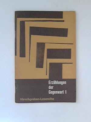 Image du vendeur pour Erzhlungen der Gegenwart I, Hirschgraben - Lesereihe: Ganzschriften fr die Schule mis en vente par ANTIQUARIAT FRDEBUCH Inh.Michael Simon