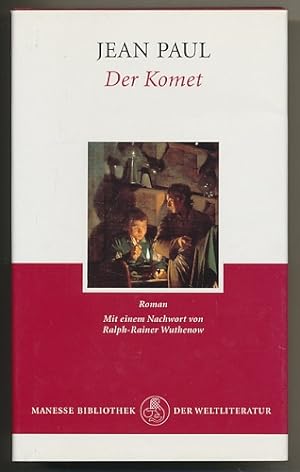 Der Komet oder Nikolaus Marggraf. Eine komische Geschichte. Nachwort von Ralph-Rainer Wuthenow.