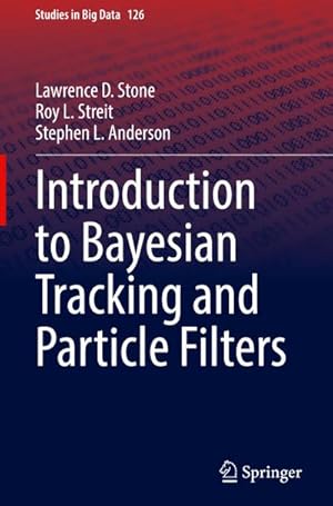 Bild des Verkufers fr Introduction to Bayesian Tracking and Particle Filters zum Verkauf von BuchWeltWeit Ludwig Meier e.K.