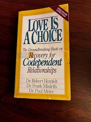 Seller image for Love Is A Choice Breaking The Cycle Of Addictive Relationships for sale by Alicesrestraunt