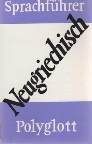 Bild des Verkufers fr Neugriechisch. Polyglott-Sprachfhrer ; 108 zum Verkauf von Schrmann und Kiewning GbR